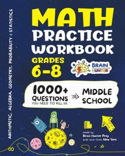 Math Practice Workbook Grades 6-8: 1000+ Questions You Need to Kill in Mi – GOOD