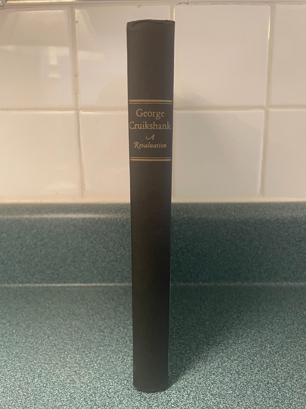 George Cruikshank a Revaluation by Robert L. Patten (1974, HC)