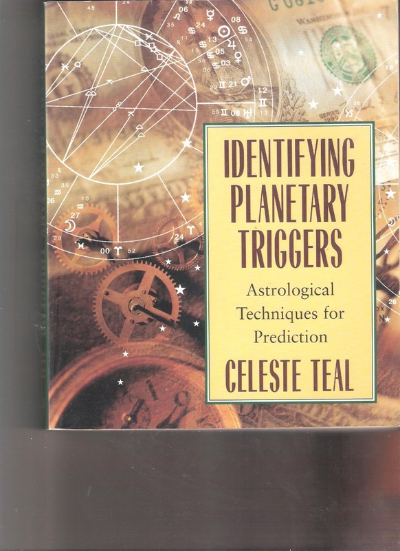 Identifying Planetary Triggers Astrological Techniques Celeste Teal 1st Ed 2000