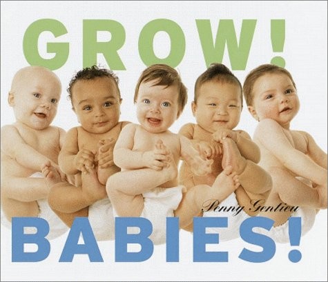Grow! Babies!