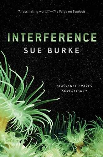 Interference: A Novel (Semiosis, 2) – Paperback, by Burke Sue – Very Good