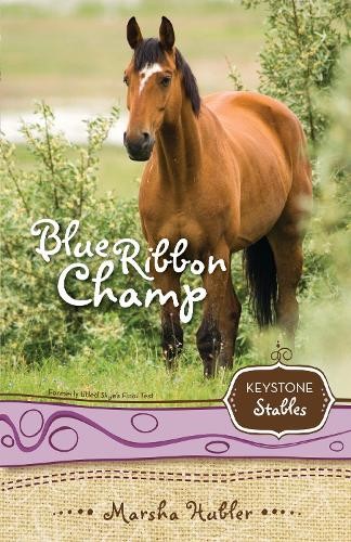Marsha Hubler Blue Ribbon Champ (Paperback) Keystone Stables