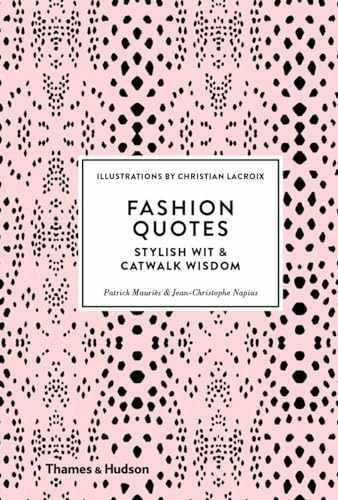 Fashion Quotes: Stylish Wit – Hardcover, by Mauriès Patrick; Napias – Very Good