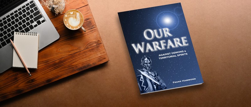 Our Warfare: The Battle Against Wicked Forces in High Places - Frank Hammond gallery