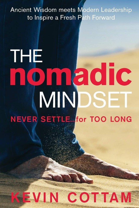 The Nomadic Mindset: Never Settle...for Too Long - paperback Cottam, Kevin|B...