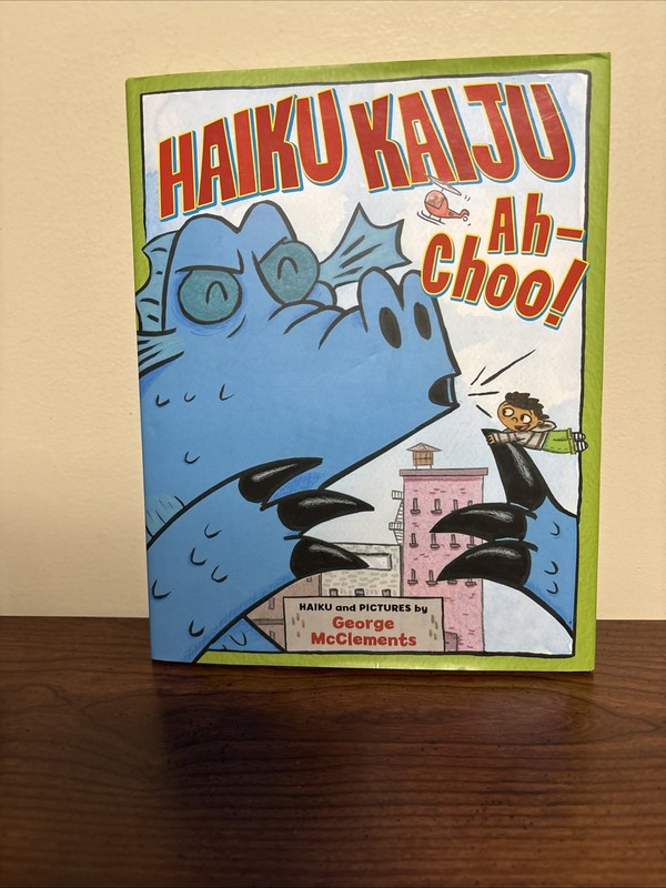 George McClements Haiku Kaiju Ah-Choo! (Hardback) Clasroom & Homeschool ~New~