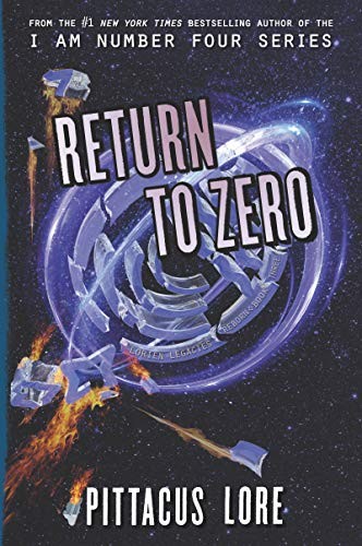 Return to Zero (Lorien Legacies Reborn) – Paperback By Lore, Pittacus – GOOD