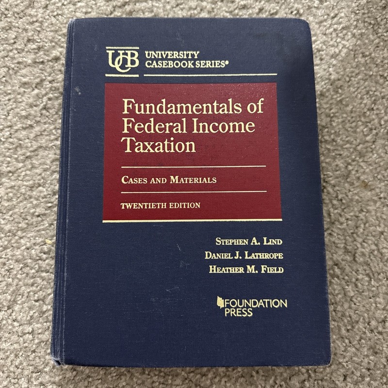 Fundamentals of Federal Income Taxation by Stephen A. Lind 9781685611927