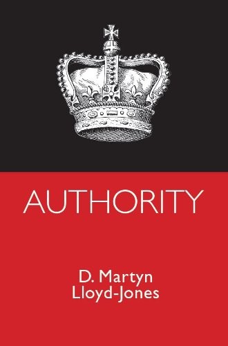 Authority By David Martyn Lloyd-Jones