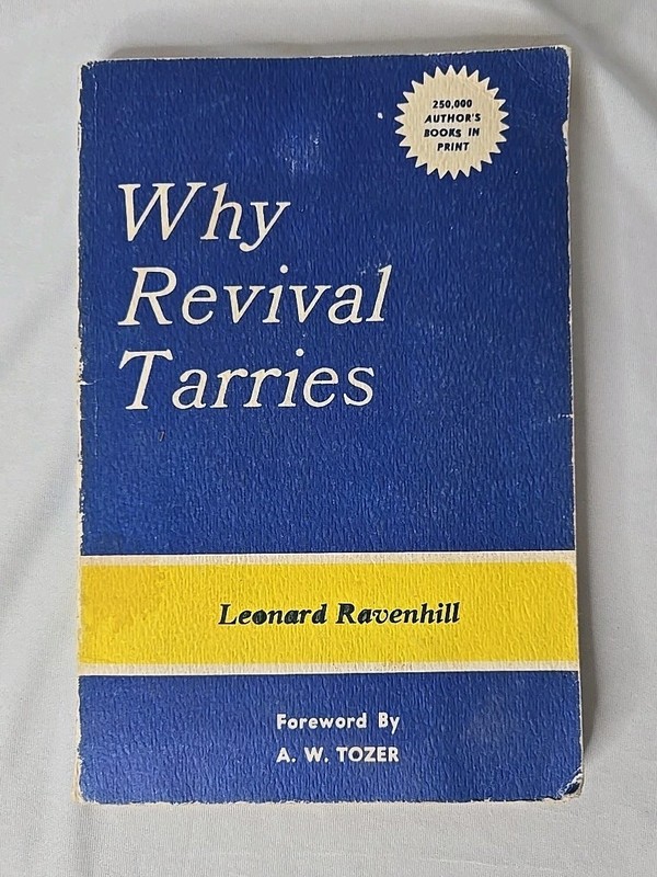 Why Revival Tarries By Leonard Ravenhill Vintage 1972 Christian Theology Prayer
