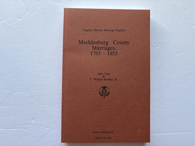 Mecklenburg County Marriages 1765-1853, Virginia Historic Marriage Register