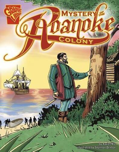 The Mystery of the Roanoke Colony (Graphic History) – Paperback – GOOD