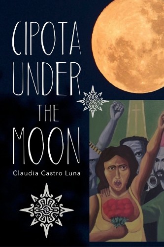 Cipota under the Moon: Poems, Claudia Castro Luna (auth