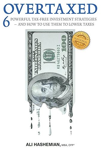 OVERTAXED: Six Powerful Tax-Free Investment Strategies and How to Use Them t…