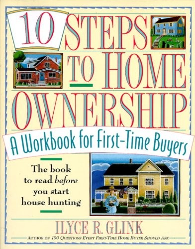 10 Steps to Home Ownership: A Workb…, Glink, Ilyce R.