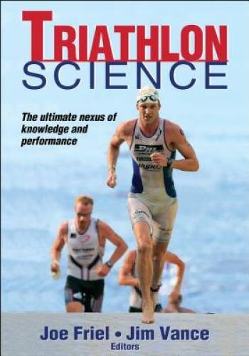 Triathlon Science – Paperback By Friel, Joe – VERY GOOD
