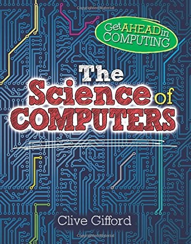 The Science of Computers (Get Ahead in Computing) By NA