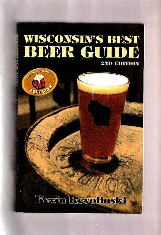 WISCONSIN’S BEST BEER GUIDE-ROAD TRIP COMPANION-HISTORY-PHOTOS-WISCONSIN