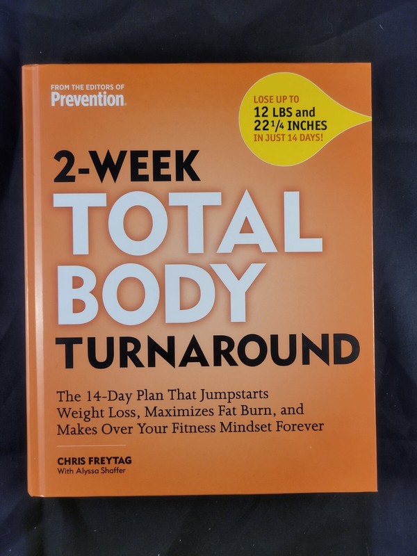 2-Week Total Body Turnaround The Proven 14-Day Program Lose 12 Pounds & 22 1/4"