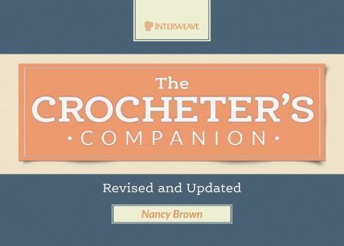 The Crocheter’s Companion: Revised and- spiral-bound, 9781596688292, Nancy Brown
