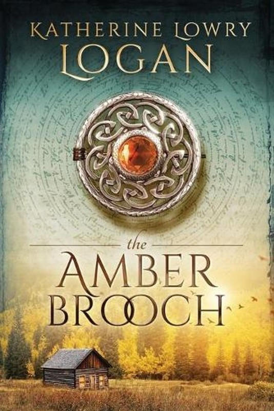 The Amber Brooch: Time Travel Romance by Katherine Lowry Logan (English) Paperba