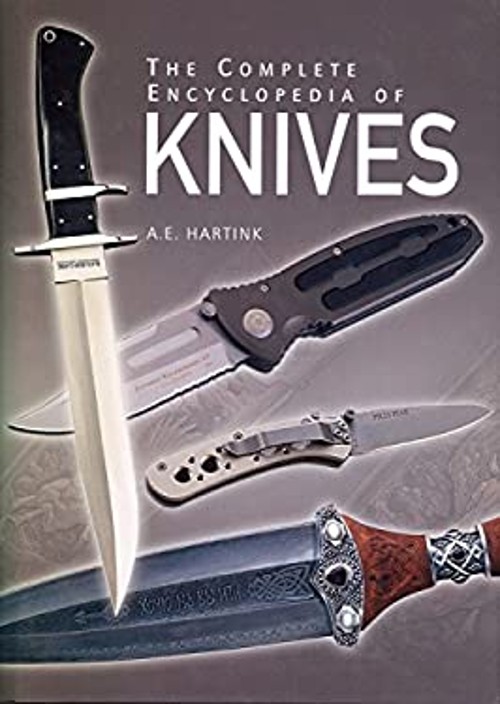 Complete Encyclopedia of Knives Hardcover A. E. Hartink