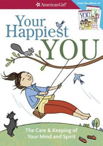 Your Happiest You: The Care & Keeping of Your Mind and Spirit - Paperback - GOOD