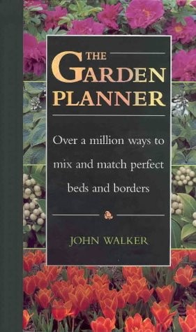 The Garden Planner: Over a Million Ways to Mix and Match Perfect Beds and Bo…