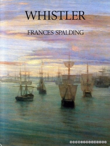 WHISTLER By Frances Spalding – Hardcover **Mint Condition**