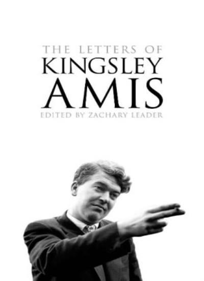 The Letters of Kingsley Amis By Kingsley; Zachary Leader (ed.) A