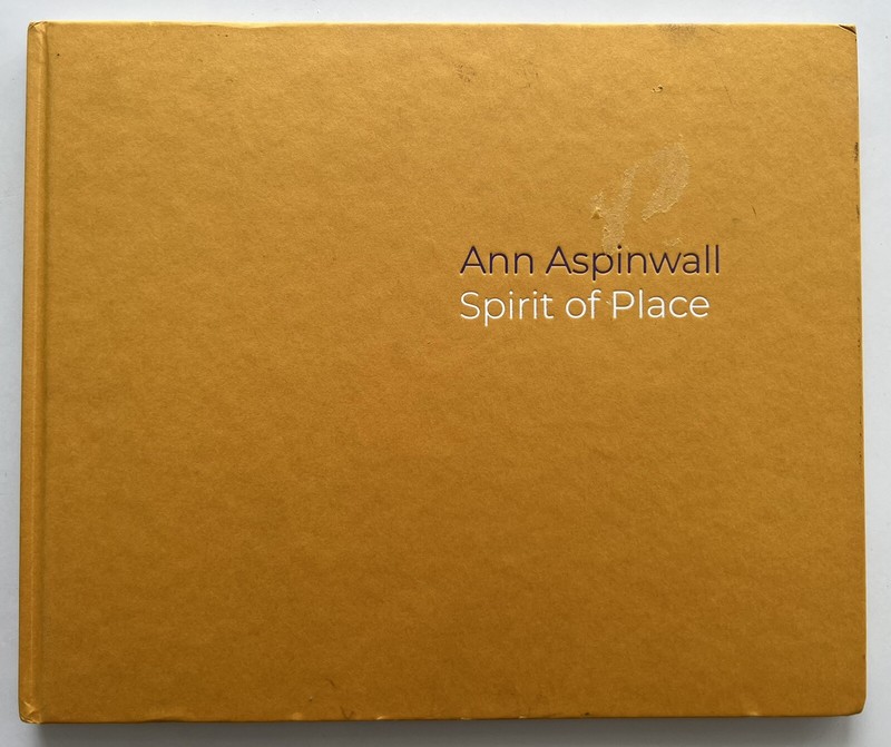 Spirit of Place (2019) Ann Aspinwall Book Fine Art Exhibition Book