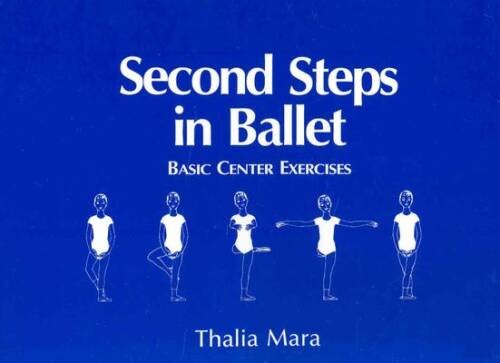 Second Steps in Ballet – Paperback By Mara, Thalia – GOOD