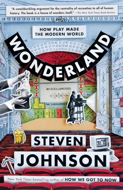 Wonderland: How Play Made the Modern World – paperback Johnson, Steven