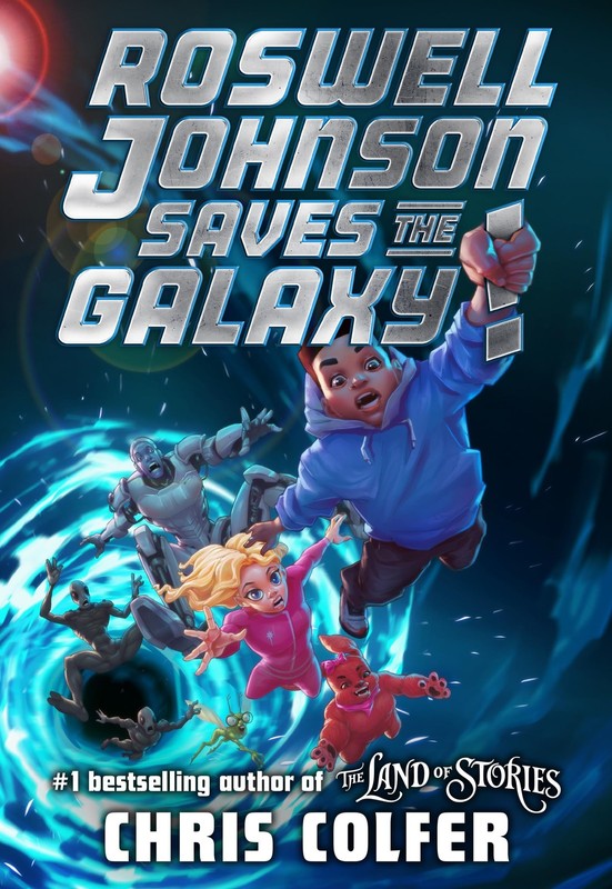Roswell Johnson Saves the Galaxy! – hardcover Colfer, Chris