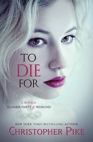 To Die For: (2 Novels: Slumber Party & Weekend) – Paperback – ACCEPTABLE