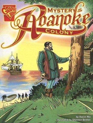 The Mystery of the Roanoke Colony; Graphic Hi- paperback, Xavier Niz, 0736896570