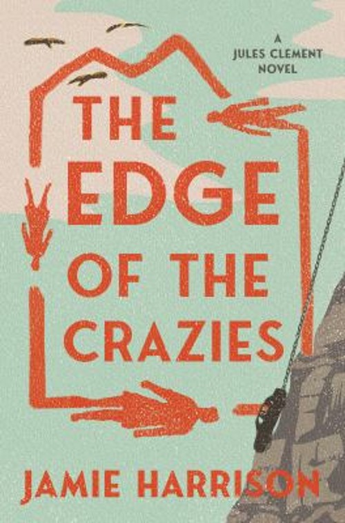 The Edge of the Crazies : A Jules Clement Novel Paperback Jamie H