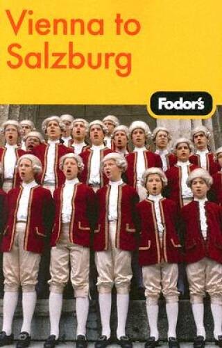 Fodors Vienna to Salzburg, 1st Edition (Fodors Gold Guides) – Paperback – GOOD