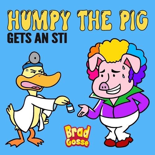 Brad Gosse Humpy The Pig (Paperback) (UK IMPORT)
