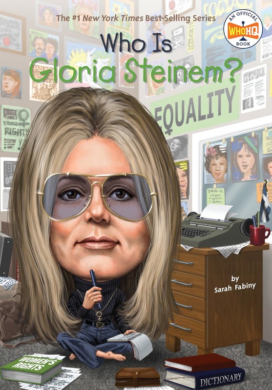 Who Is Gloria Steinem? (Who Was?) – paperback Hergenrother, Max|Fabiny, Sara…