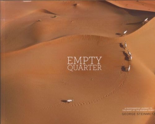 Empty Quarter: A Photographic Journey to the Heart of the Arabian Desert - h...