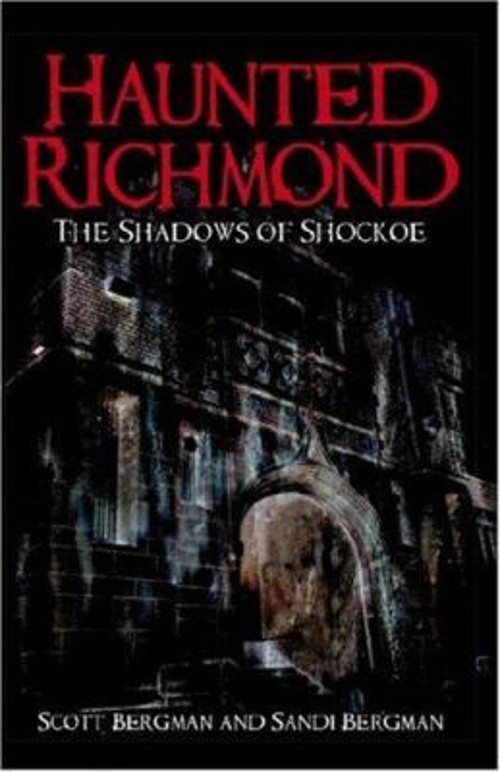 Haunted Richmond : The Shadows of Shockoe Sandi, Bergman, Scott B