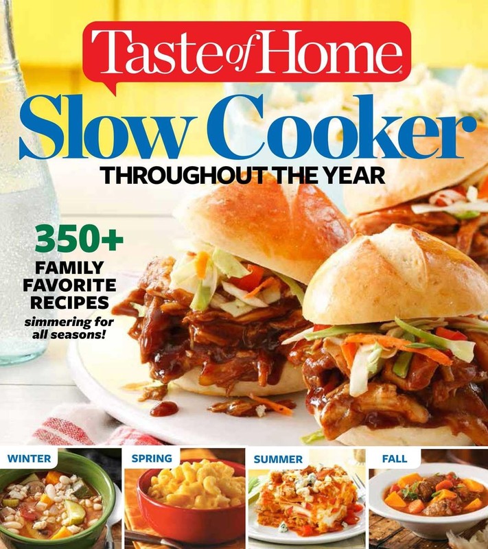 Taste of Home Slow Cooker Throughout the Year: 495+ Family Favorite Recipes