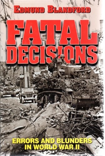 Fatal Decisions: Errors and Blunder…, Blandford, Edmu
