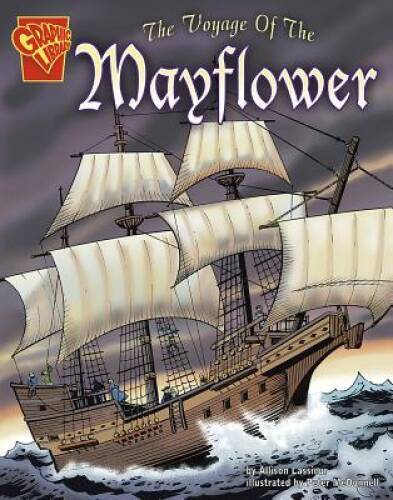 The Voyage of the Mayflower (Graphic History) – Paperback – GOOD