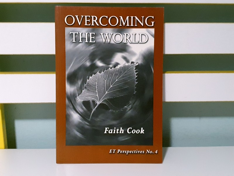Overcoming the World: ET Perspectives No. 4! PB Book by Faith Cook