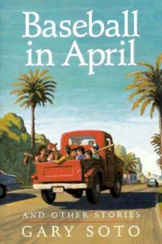 Baseball in April and Other Stories – Hardcover By Soto, Gary – GOOD
