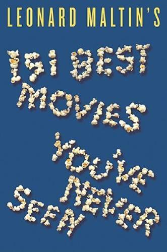Leonard Maltin’s 151 Best Movies You’ve Never Seen – Paperback – GOOD