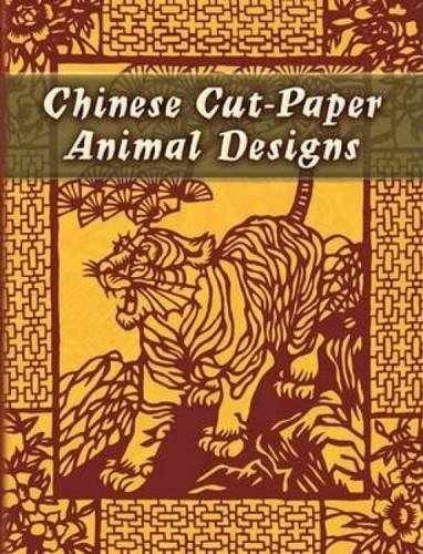 Chinese Cut-Paper Animal Designs (Dover – Paperback, by Dover – Very Good