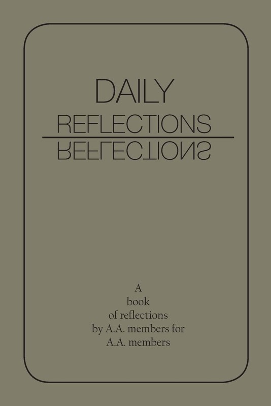 Daily Reflections: A Book of Reflections by A.A. Members for A.A. Members